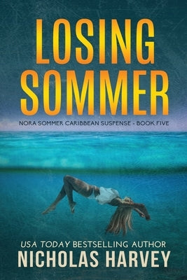 Losing Sommer by Harvey, Nicholas