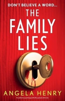 The Family Lies: An addictive psychological thriller packed with twists by Henry, Angela