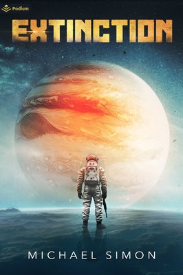 Extinction: A Military Sci-Fi Thriller by Simon, Michael