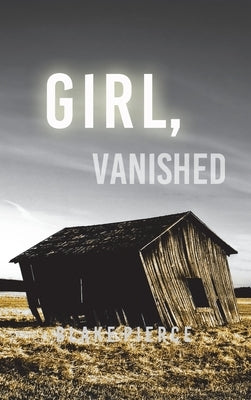 Girl, Vanished (An Ella Dark FBI Suspense Thriller-Book 5) by Pierce, Blake