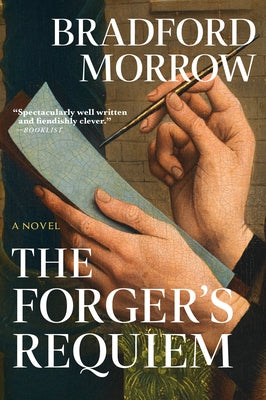 The Forger's Requiem by Morrow, Bradford