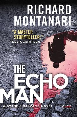 The Echo Man: A Novel of Suspense by Montanari, Richard