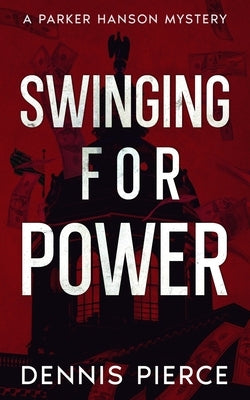 Swinging for Power by Pierce, Dennis