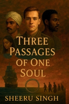 Three Passages of One Soul by Singh, Sheeru
