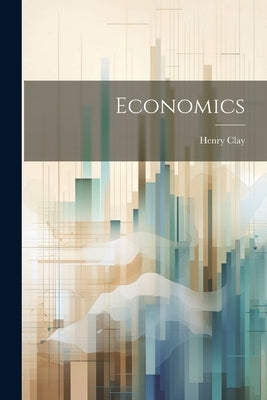 Economics by Henry, Clay