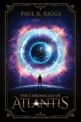 The Chronicles of Atlantis by Riggs, Paul R.