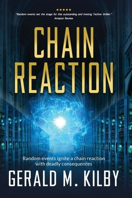 Chain Reaction by Kilby, Gerald M.