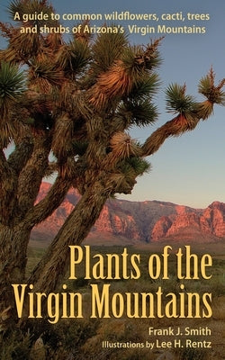 Plants of the Virgin Mountains by Smith, Frank J.