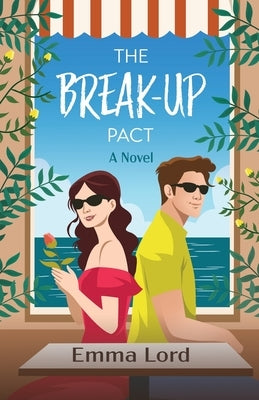 The Break-Up Pact by Lord, Emma
