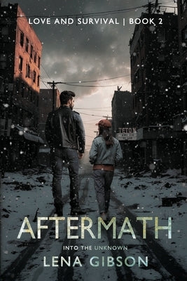 Aftermath: Into the Unknown by Gibson, Lena
