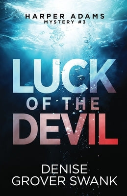 Luck of the Devil by Grover Swank, Denise
