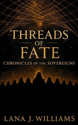 Threads of Fate by Williams, Lana J.