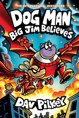 Dog Man: Big Jim Believes: A Graphic Novel (Dog Man #14): From the Creator of Captain Underpants by Pilkey, Dav