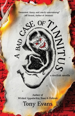 A Bad Case of Tinnitus by Evans, Tony