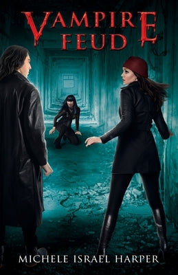 Vampire Feud: Book Two of the Candace Marshall Chronicles by Harper, Michele Israel