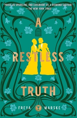 A Restless Truth by Marske, Freya