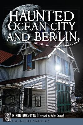 Haunted Ocean City and Berlin by Burgoyne, Mindie