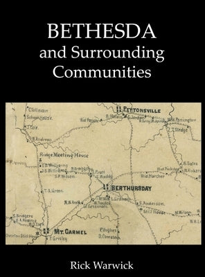 Bethesda and Surrounding Communities by Warwick, Rick