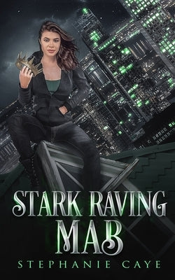 Stark Raving Mab by Caye, Stephanie
