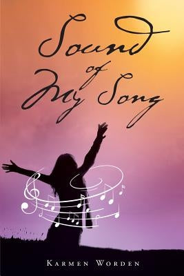 Sound of My Song by Worden, Karmen