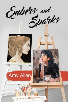 Embers and Sparks by Allen, Amy