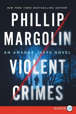 Violent Crimes: An Amanda Jaffe Novel by Margolin, Phillip