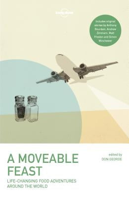 Lonely Planet a Moveable Feast by Planet, Lonely