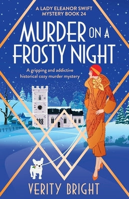 Murder on a Frosty Night: A gripping and addictive historical cozy murder mystery by Bright, Verity