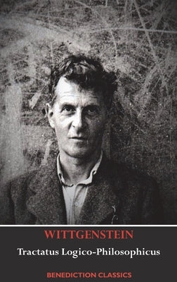 Tractatus Logico-Philosophicus by Wittgenstein, Ludwig