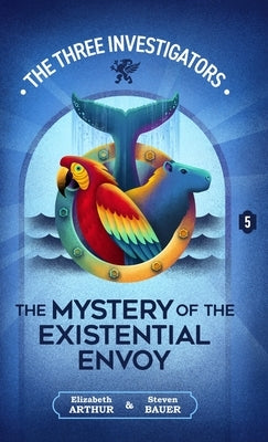 The Mystery of the Existential Envoy by Arthur, Elizabeth