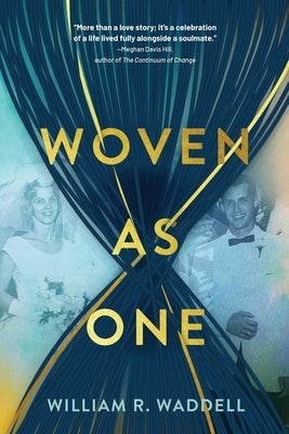 Woven as One by Waddell, William R.