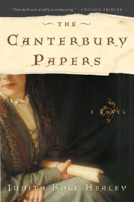 The Canterbury Papers (Perennial) by Healey, Judith Koll