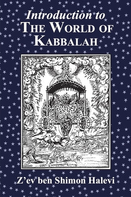 Introduction to the World of Kabbalah by Halevi, Z'Ev Ben Shimon