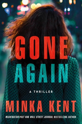 Gone Again: A Thriller by Kent, Minka