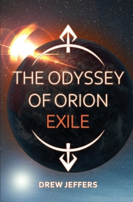 The Odyssey of Orion: Exile by Jeffers, Drew