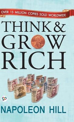 Think and Grow Rich by Hill, Napoleon