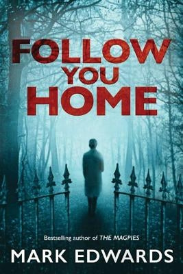 Follow You Home by Edwards, Mark