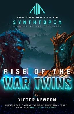 Rise of the War Twins by Newsom, Victor
