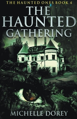The Haunted Gathering by Dorey, Michelle