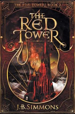The Red Tower by Simmons, J. B.