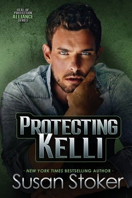 Protecting Kelli by Stoker, Susan