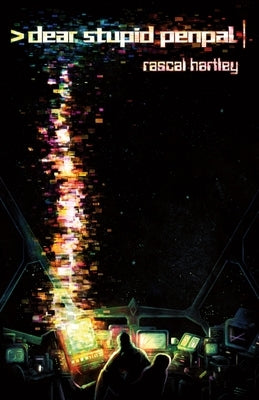 Dear Stupid Penpal by Hartley, Rascal