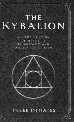The Kybalion by Initiates, Three