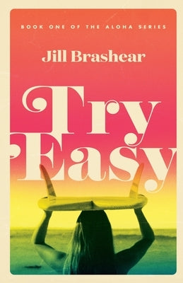 Try Easy by Brashear, Jill