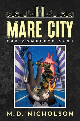 Mare City: The Complete Saga by Nicholson