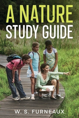 A Nature Study Guide by Furneaux, W. S.