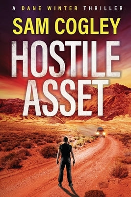 Hostile Asset by Cogley, Sam