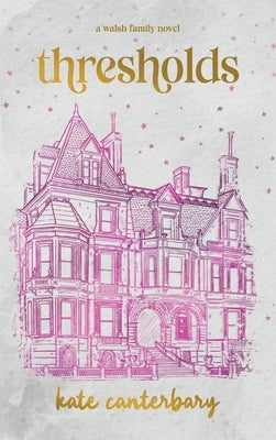 Thresholds by Canterbary, Kate