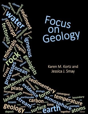 Focus on Geology by Kortz, Karen M.