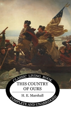 This Country of Ours by Marshall, H. E.
